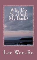 Why Do You Push My Back? 1718983743 Book Cover