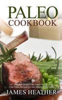 Paleo Cookbook: 101 Delicious Gluten-Free, Dairy-Free, & Grain Free Paleo Recipes to Lose Weight & Feel Great 1493762745 Book Cover