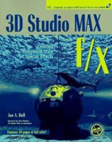 3D Studio Max F/X: Creating Hollywood-Style Special Effects 1566044278 Book Cover