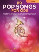 50 Pop Songs for Kids for Horn: for Horn 1705107397 Book Cover