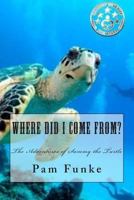 Where Did I Come From? 1490307761 Book Cover