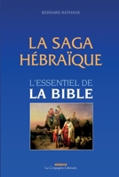 La saga hébraïque: L’essentiel de la bible (French Edition) 2876836955 Book Cover