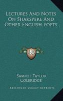 Lectures And Notes On Shakspere And Other English Poets 1016257414 Book Cover