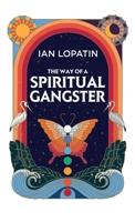 The Way of a Spiritual Gangster B0GVPRZDFR Book Cover