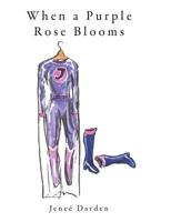 When a Purple Rose Blooms 1732786607 Book Cover
