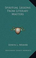Spiritual Lessons From Literary Masters 1163156248 Book Cover