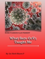 What Sars-Cov2 Taught Me 057899478X Book Cover