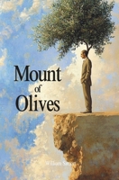Mount of Olives B0F18TBR6Z Book Cover