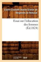 Essai Sur L'éducation Des Femmes (éd. 1824) 2012660835 Book Cover