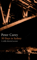 30 Days in Sydney: A Wildly Distorted Account 1582341664 Book Cover