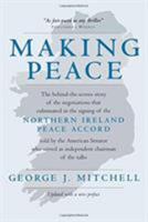 Making Peace: The Inside Story of the Making of the Good Friday Agreement
