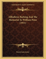 Allhallows Barking and the Memorial to William Penn 110460972X Book Cover