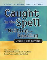 Caught in the Spell of Writing And Reading: Grade 3 And Beyond 1572747498 Book Cover