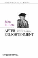 After Enlightenment (Illuminations: Theory & Religion) 047067492X Book Cover