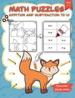 Math Puzzles -Addition And Subtraction to 10 - Ages 5-7 - Teacher-Developed: Scissor skills - Kindergarten and 1st Grade - Activity Book - Fun ... and Subtraction Activities + Worksheets B08X5WCJJY Book Cover