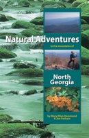 Natural Adventures in the Mountains of North Georgia 1889596094 Book Cover