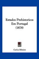 Estudos Prehistoricos Em Portugal 1160090793 Book Cover
