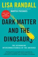 Dark Matter and the Dinosaurs 0062328506 Book Cover