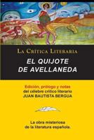 El Quijote de Avellaneda, Coleccion La Critica Literaria Por El Celebre Critico Literario Juan Bautista Bergua, Ediciones Ibericas 8470839659 Book Cover