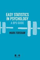 Easy Statistics in Psychology: A BPS Guide 1405139579 Book Cover