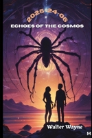 2025-24-06: Echoes of the Cosmos B0FHPRSL3P Book Cover
