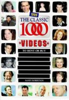 The Classic 1000 Videos: To Rent or Buy 0572023898 Book Cover