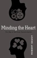 Minding the Heart: The Way of Spiritual Transformation 0825436656 Book Cover