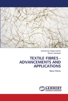 Textile Fibres - Advancements and Applications 6206147428 Book Cover