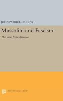 Mussolini and Fascism: The View from America 0691005818 Book Cover