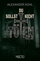 Du sollst nicht töten B0CHG3NW9K Book Cover