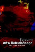 Sojourn into Kaleidoscope 1403341877 Book Cover