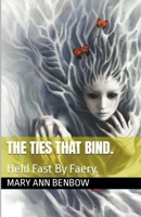 THE TIES THAT BIND B0C42KQJC7 Book Cover