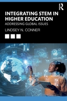 Integrating Stem in Higher Education: Addressing Global Issues 0367673088 Book Cover