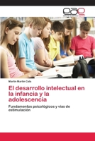 El Desarrollo Intelectual En La Infancia y La Adolescencia 3659007226 Book Cover