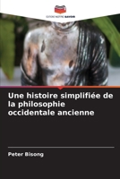 Une histoire simplifiée de la philosophie occidentale ancienne (French Edition) 6208045401 Book Cover