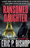 Ransomed Daughter: A Troy Evans Novella B0CKDN364F Book Cover