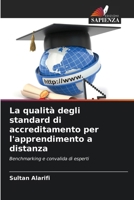 La qualità degli standard di accreditamento per l'apprendimento a distanza (Italian Edition) 620825907X Book Cover