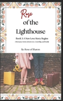 Rose of the Lighthouse: Book 3: A new Love Story B0FJSM2ZJC Book Cover