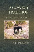 A Cowboy Tradition: Poems From the Heart 1934452874 Book Cover