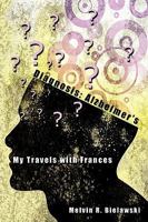 Diagnosis: Alzheimer's: My Travels with Frances 1449087221 Book Cover