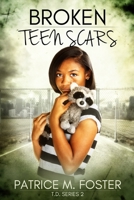 Broken Teen Scars 0998187410 Book Cover