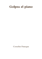 Golpea el piano 1326285904 Book Cover