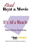 It's All a Miracle 1482365413 Book Cover