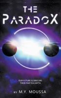 The Paradox: Our Future is Obscure. Their Past is a Myth B0BW4MJK6X Book Cover