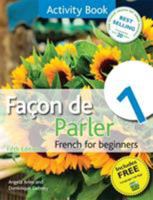 Facon de Parler 1 French for Beginners: Activity Book 5ED 1444168428 Book Cover