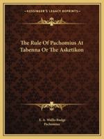 The Rule Of Pachomius At Tabenna Or The Asketikon 1162881488 Book Cover