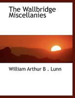The Wallbridge Miscellanies 0353888990 Book Cover