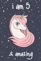 Unicorn Journal I am 5 & Amazing: Best Positive Sayings of Encouragement for Kids, Writing And Drawing Unicorns Journal Notebook for Girls, Kids / A Birthday Gift For 5 Year Old Girls! 1654608092 Book Cover