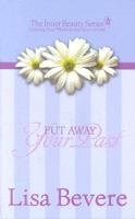 Put Away Your Past (Inner Beauty Series, 2) 0884198405 Book Cover