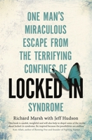 Locked In: One man's miraculous escape from the terrifying confines of Locked-in syndrome 0349401438 Book Cover